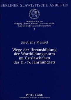 Cover Wege der Herausbildung der Wortbildungsnorm im Ostslawischen des 11.-17. Jahrhunderts