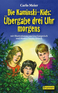 Die Kaminski-Kids: Übergabe drei Uhr morgens - Meier, Carlo