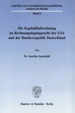 Die Kapitalflußrechnung im Rechnungslegungsrecht der USA und der Bundesrepublik Deutschland. - Ingendahl, Joachim