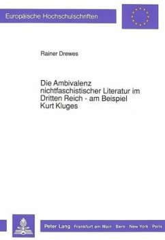 Die Ambivalenz nichtfaschistischer Literatur im Dritten Reich - am Beispiel Kurt Kluges - Drewes, Rainer