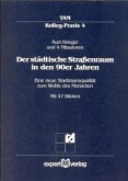 Der städtische Straßenraum in den 90er Jahren Der städtische Straßenraum in den 90er Jahren