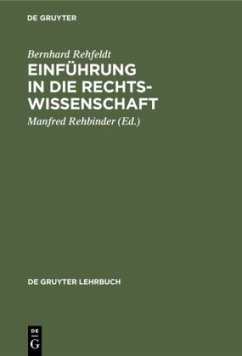 Einführung in die Rechtswissenschaft - Rehfeldt, Bernhard