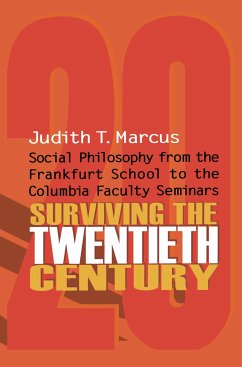 Surviving the Twentieth Century - Marcus, Judith T