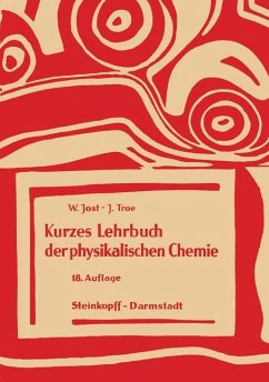 Kurzes Lehrbuch der Physikalischen Chemie - Jost, Wilhelm;Troe, Jürgen