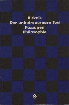 Der unbetrauerbare Tod - Rickels, Laurence A.
