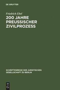 200 Jahre preußischer Zivilprozeß - Ebel, Friedrich