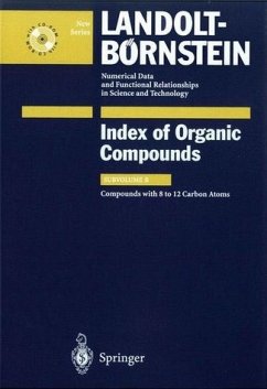 Landolt-Börnstein. Index of organic compounds / Subvol. B., Compounds with 8 to 12 Carbon atoms - Vill, Volkmar, Otfried Madelung and Werner Martienssen
