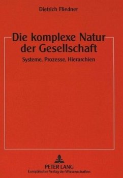 Die komplexe Natur der Gesellschaft - Fliedner, Dietrich