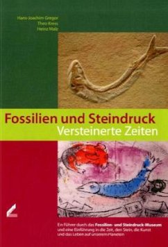 Cover Fossilien und Steindruck: Versteinerte Zeiten