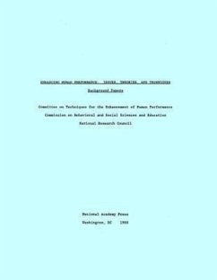 Enhancing Human Performance - National Research Council; Division of Behavioral and Social Sciences and Education; Commission on Behavioral and Social Sciences and Education; Committee on Techniques for the Enhancement of Human Performance