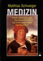 Medizin - Glaube, Spekulation oder Naturwissenschaft? Medizin - Glaube, Spekulation oder Naturwissenschaft?