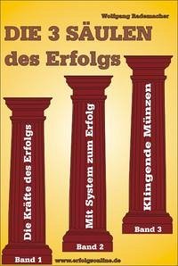 Die 3 Säulen des Erfolgs - Rademacher, Wolfgang