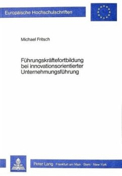 Führungskräftefortbildung bei innovationsorientierter Unternehmungsführung - Fritsch, Michael