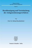 Beschleunigung und Vereinfachung der Anlagenzulassungsverfahren.