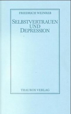 Selbstvertrauen und Depression - Weinreb, Friedrich