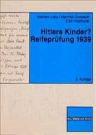 Hitlers Kinder? Reifeprüfung 1939 - Lietz, Wolfram; Overesch, Manfred