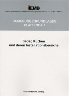 Bäder, Küchen und deren Installationsbereiche / Sanierungsgrundlagen Plattenbau - Diverse