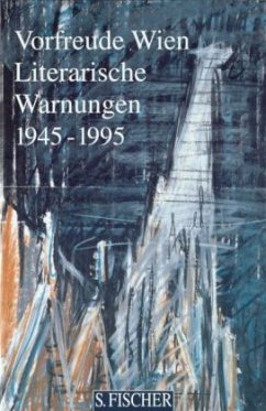 Vorfreude Wien, Literarische Warnungen 1945-1995
