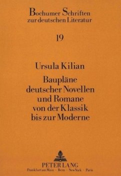 Baupläne deutscher Novellen und Romane von der Klassik bis zur Moderne - Kilian, Ursula