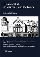 Universität als 'Monument' und Politikum - Marek, Michaela