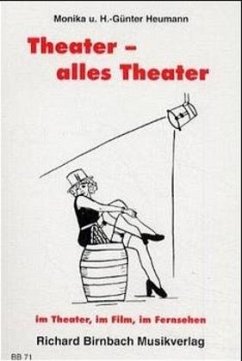 Theater, alles Theater - Heumann, Monika; Heumann, Hans-Günter