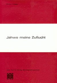 Jahwe, meine Zuflucht