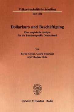 Dollarkurs und Beschäftigung. - Meyer, Bernd;Ewerhart, Georg;Siebe, Thomas