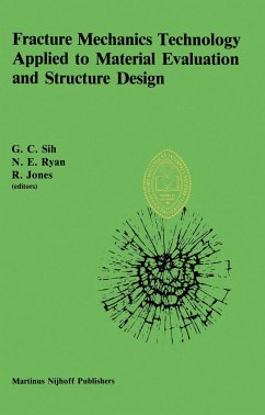 Fracture Mechanics Technology Applied to Material Evaluation and Structure Design - Sih, G.C. / Ryan, N. / Jones, R. (eds.)