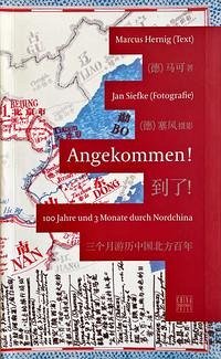 Angekommen! 100 Jahre und 3 Monate durch Nordchina. - Marcus Hernig & Jan Siefke