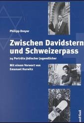 Zwischen Davidstern und Schweizerpass - Dreyer, Philipp