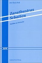 Zarathustras Schatten - Studien zu Nietzsche - Wolf, Jean-Claude