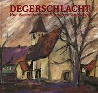 Degerschlacht. Vom Bauerndorf zum Reutlinger Stadtbezirk - Reutlingen. - Gemeinhardt, Heinz Alfred (Red) / Löffler, Anette