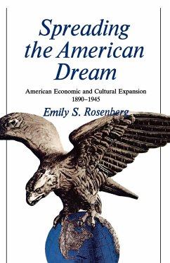 Spreading the American Dream - Rosenberg, Emily
