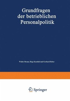 Grundfragen der betrieblichen Personalpolitik. Festschrift zum 65. Geburtstag von August Marx