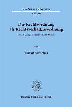 Die Rechtsordnung als Rechtsverhältnisordnung. - Achterberg, Norbert