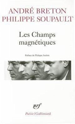 Champs Magnetiques - Breton, Andre; Breton, Andrbe; Soupault, Philippe
