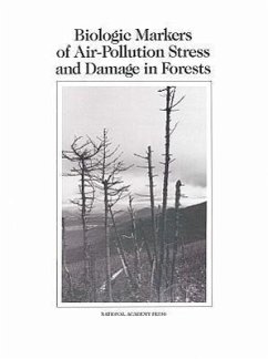Biologic Markers of Air-Pollution Stress and Damage in Forests - National Research Council; Division On Earth And Life Studies; Commission On Life Sciences; Committee on Biologic Markers of Air-Pollution Damage in Trees