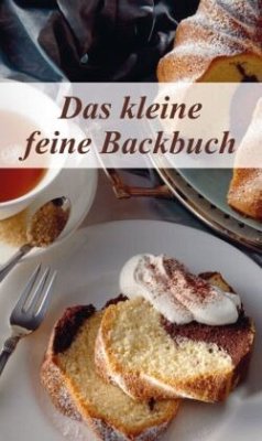 KOMPASS Küchenschätze Das kleine feine Backbuch - Calis, Ursula
