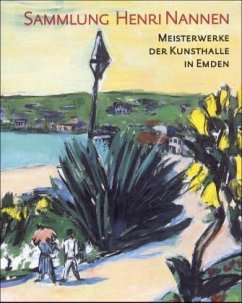 Sammlung Henri Nannen / Meisterwerke der Kunsthalle in Emden, 2 Bde. Bd.1