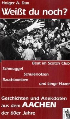 Cover Weißt du noch? Geschichten und Anekdoten aus dem Aachen der 60er Jahre