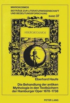 Die Behandlung der antiken Mythologie in den Textbüchern der Hamburger Oper 1678-1738 - Haufe, Eberhard