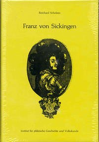 Franz von Sickingen - Scholzen, Reinhard