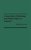 Conservative Mythology and Public Policy in America