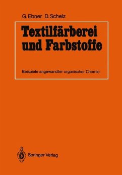 Textilfärberei und Farbstoffe: Beispiele angewandter organischer Chemie (Gebundene Ausgabe)von Guido Ebner (Autor), Dieter Schelz (Autor)