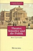 Theater, Künstler und die Politik Theater, Künstler und die Politik