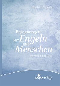 Begegnungen mit Engeln und Menschen - Weinreb, Friedrich