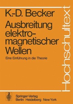 Ausbreitung elektromagnetischer Wellen - Becker, K.-D.