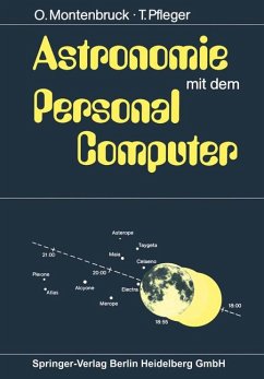 Astronomie mit dem Personal Computer - Montenbruck, Oliver; Pfleger, Thomas