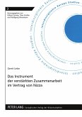 Das Instrument der verstärkten Zusammenarbeit im Vertrag von Nizza Das Instrument der verstärkten Zusammenarbeit im Vertrag von Nizza