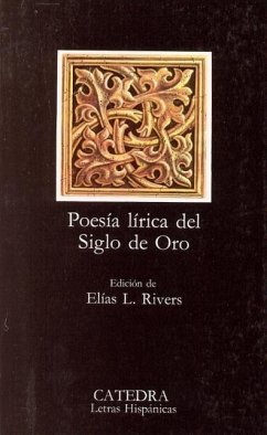 Poesia Lirica del Siglo de Oro = Lyric Poetry of the Golden Age - Rivers, Elias L.